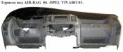 Opel Vivaro A Торпедо Торпедо под AIR-BAG  06- OPEL VIVARO 01- (ОПЕЛЬ ВИВАРО) 06- б/у запчастина в наявності (розбирання)